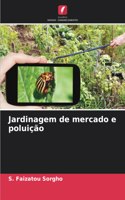 Jardinagem de mercado e poluição