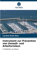 Instrument zur Prävention von Umwelt- und Arbeitsrisiken