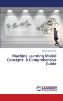 Machine Learning Model Concepts