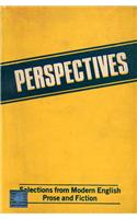 Perspectives: Selections From The Modern English Prose And Fiction