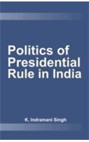 Politics of Presidential Rule in India