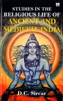 Studies in the Religious Life of Ancient and Medieval India