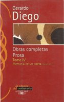 Gerardo Diego. Obras completas. Prosa. Tomo IV: Memoria de un poeta. Vol. I