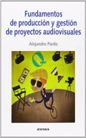 Fundamentos de produccion y gestion de proyectos audiovisuales