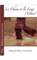Le Chien Et Le Loup (Victor)