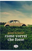Come vorrei che fosse