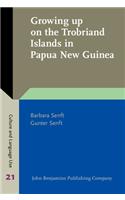 Growing up on the Trobriand Islands in Papua New Guinea