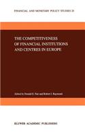 The Competitiveness of Financial Institutions and Centres in Europe