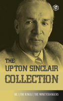 Upton Sinclair Collection: Including The Jungle, Oil! & The Moneychangers