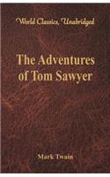Adventures of Tom Sawyer (World Classics, Unabridged)