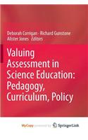 Valuing Assessment in Science Education