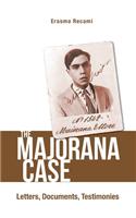 Majorana Case, The: Letters, Documents, Testimonies