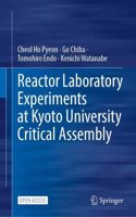 Reactor Laboratory Experiments at Kyoto University Critical Assembly