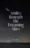 Smiles Beneath the Dreaming Skies