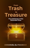 From Trash to Treasure