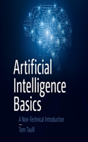Artificial Intelligence Basics Lib/E: A Non-Technical Introduction