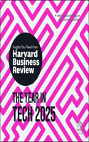 Year in Tech 2025: The Insights You Need from Harvard Business Review