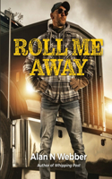 Roll Me Away