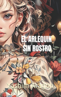 El Arlequin Sin Rostro: Elliot(1 El Arlequin Sin Rostro)