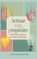 Actuar con propósito