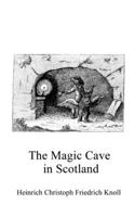 Magic Cave in Scotland