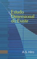 Estudo Dimensional do Existir: Estudo DimX