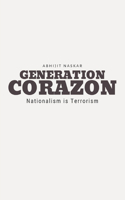 Generation Corazon: Nationalism is Terrorism