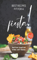 Best Recipes Fit for a Fiesta!