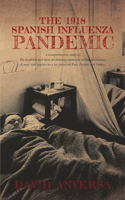 The 1918 Spanish Influenza Pandemic
