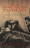 The 1918 Spanish Influenza Pandemic