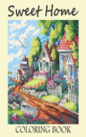 Sweet Home Coloring Book: Sweet Home Coloring Book to Bring You Back to Calm & Mindfulness. Adult Sweet Home Coloring Book