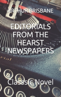 Editorials from the Hearst Newspapers: Classsic Novel