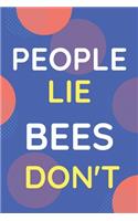 Notebook People Lie Bees Don't