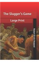 The Slugger's Game: Large Print