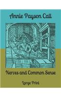 Nerves and Common Sense: Large Print