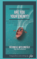 Are you your Enemy