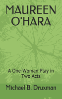 Maureen O'Hara: A One-Woman Play in Two Acts