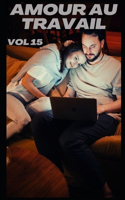 Amour au travail (vol 15)