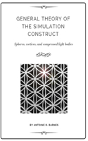 General Theory Of The Simulation Construct