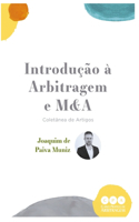 Introdução a Arbitragem e a contratos de M&A