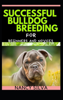 Successful Bulldog breeding for beginners and novices