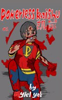 Powerless Kaishu