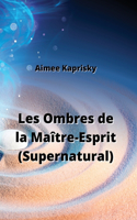 Les Ombres de la Maître-Esprit (Supernatural)