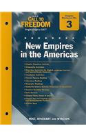 Holt Call to Freedom Chapter 3 Resource File: New Empires in the Americas: Beginnings to 1877; With Answer Key