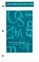 Cases And Readings In Strategic Cost Management For Use With Cost Management: A Strategic Emphasis