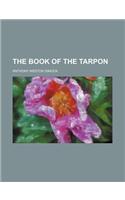 The Book of the Tarpon