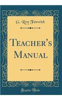 Teacher's Manual (Classic Reprint)