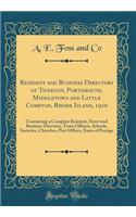 Resident and Business Directory of Tiverton, Portsmouth, Middletown and Little Compton, Rhode Island, 1910: Containing a Complete Resident, Street and Business Directory, Town Officers, Schools, Societies, Churches, Post Offices, Rates of Postage