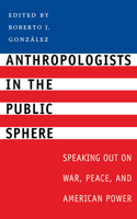 Anthropologists in the Public Sphere