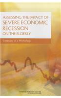 Assessing the Impact of Severe Economic Recession on the Elderly